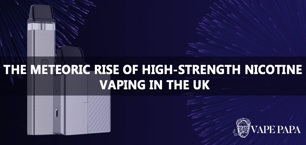High-Strength Nicotine Vaping: UK's Rapid Surge